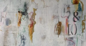 Abstract mixed-media artwork with layered white paint, colorful scribbles, gold accents, faint text, book pages, and large stenciled letters. The composition has a textured, chaotic, and expressive feel.